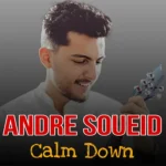 موزیک Calm Down ازAndre Soueid