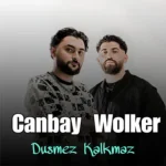 دانلود موزیک Düşmez Kalkmaz ازCanbay & Wolker + متن
