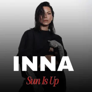 دانلود آهنگSun Is Up از INNA با کیفیت ۳۲۰ به همراه متن