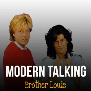 دانلود آهنگ برادر لویی از مدرن تاکینگ ( Brother Louie )