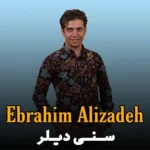 دانلود آهنگ ترکی سنی دیلر از ابراهیم علیزاده با لینک مستقیم