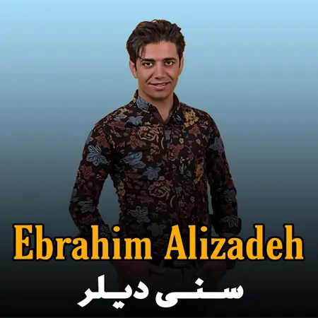 دانلود آهنگ ترکی سنی دیلر از ابراهیم علیزاده با لینک مستقیم