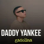 دانلود آهنگ گاسولینا از ددی یانکی(Gasolina)