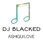 دانلود موزیک بی کلامAshiqui Love ازDj blacked