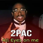 دانلود موزیک All Eyez on me از2Pac