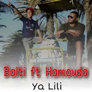 دانلود موزیک Ye Lili Ye Lila ازBalti ft Hamouda