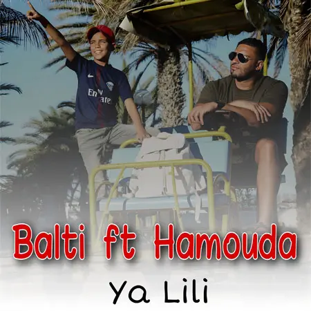 دانلود موزیک Ye Lili Ye Lila ازBalti ft Hamouda