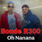 دانلود آهنگ Oh Nanana ازBonde R300