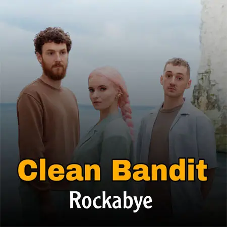 دانلود موزیک Rockabye ازClean Bandit