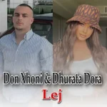 دانلود آهنگ Lej ازDon Xhoni & Dhurata Dora