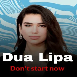 دانلود موزیک Don’t start now ازDua Lipa