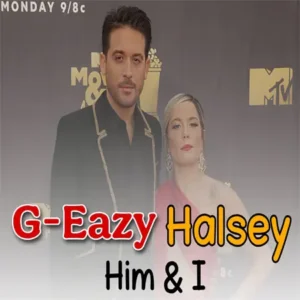 دانلود آهنگ Him & I ازG-Eazy و Halsey