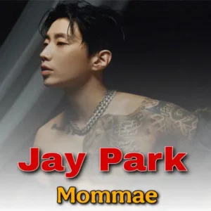 دانلود آهنگ Mommae ازJay Park