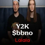 دانلود آهنگ Lalala ازY2K & $bbno