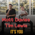 دانلود موزیک It’s You ازMatt Davies & Tim Lewis