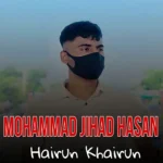 دانلود آهنگ Hairun Khairun ازMohammad Jihad Hasan با کیفیت عالی