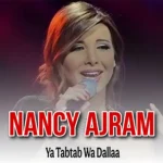 دانلود آهنگ Ya Tabtab Wa Dallaa ازNancy Ajram