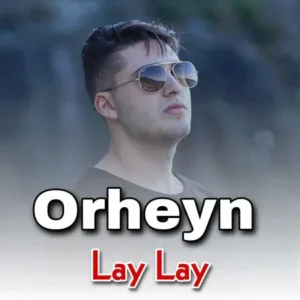 دانلود آهنگ Lay Lay ازOrheyn