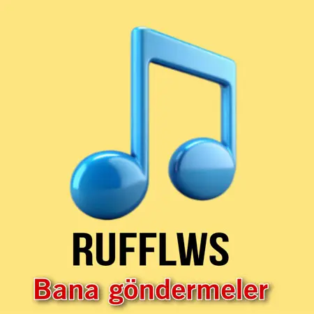 دانلود آهنگ Bana göndermeler ازRufflws