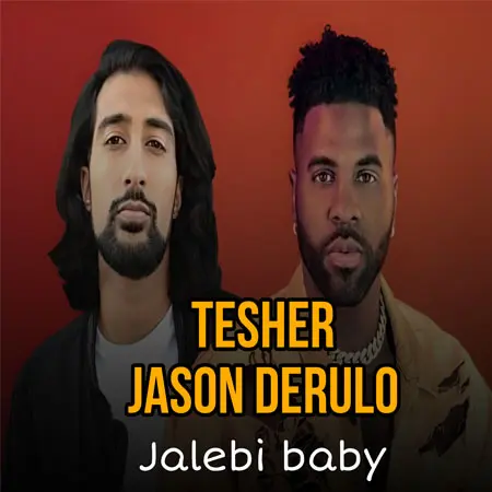 دانلود موزیک Jalebi baby ازTesher & Jason Derulo
