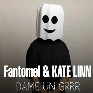 دانلود آهنگ Dame Un Grrr ازFantomel & Kate Linn