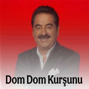 دانلود آهنگ Dom Dom Kurşunu ازIbrahim Tatlıses